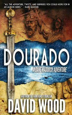 Dourado: A Dane Maddock Adventure by David Wood
