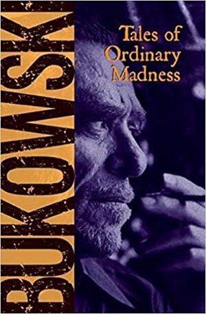 Príbehy obyčajného šialenstva by Charles Bukowski