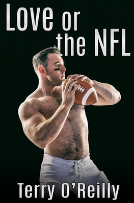 Love or the NFL by Terry O'Reilly