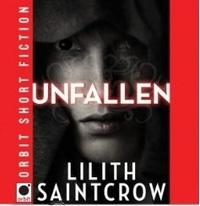 Unfallen by Lilith Saintcrow