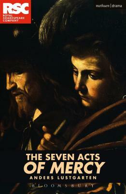 The Seven Acts of Mercy by Anders Lustgarten