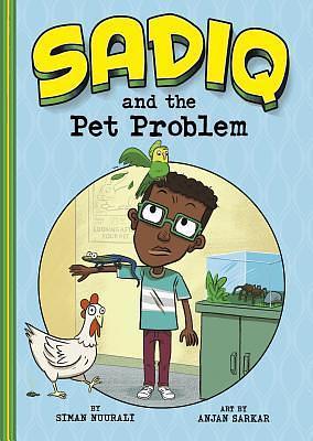 Sadiq and The Pet Problem by Anjan Sarkar, Siman Nuurali, Siman Nuurali