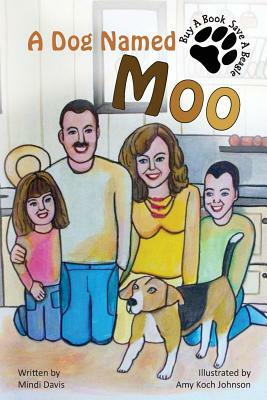 A Dog Named Moo by Mindi Davis