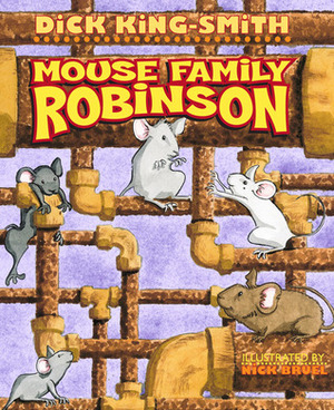 Mouse Family Robinson by Dick King-Smith, Nick Bruel