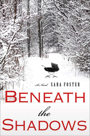 Beneath the Shadows by Sara Foster