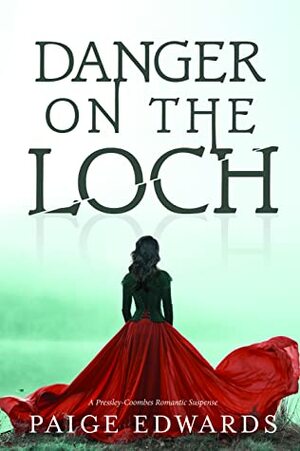 Danger on the Loch by Paige Edwards