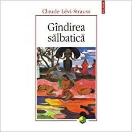 Gîndirea sălbatică by Claude Lévi-Strauss