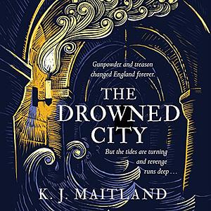 The Drowned City by K.J. Maitland