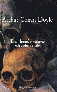 Den leende vännen och andra historier by Arthur Conan Doyle