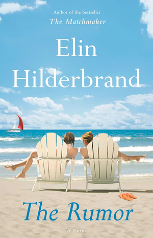 The Rumor: A Novel by Elin Hilderbrand