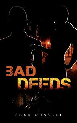 Bad Deeds by Sean Russell