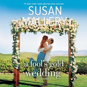 A Fool's Gold Wedding by Susan Mallery