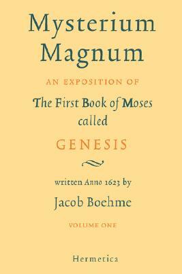 Mysterium Magnum: Volume One by Jakob Bohme, Jakob Beohme, Jacob Boehme