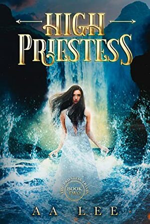 High Priestess by A.A. Lee
