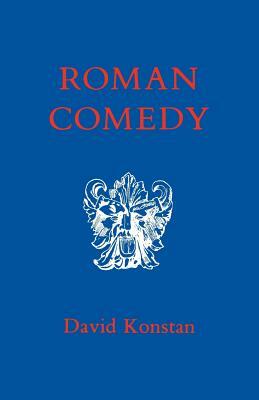 Roman Comedy by David Konstan