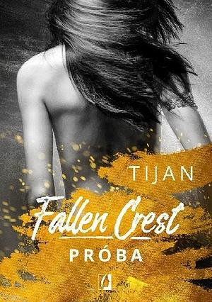 Fallen Crest. Próba by Tijan