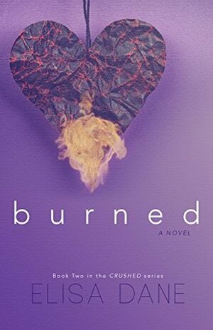 Burned by Elisa Dane