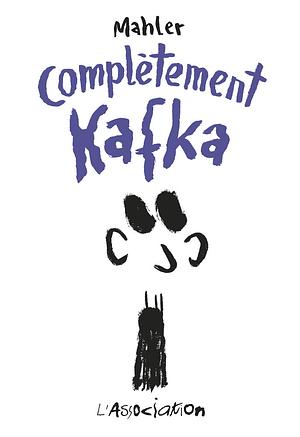 Complètement Kafka by Nicolas Mahler