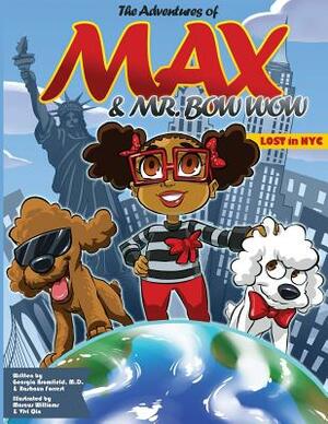 The Adventures of Max and Mr. Bow Wow: Lost in New York City by Rashaun Forrest