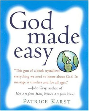 God Made Easy by Patrice Karst