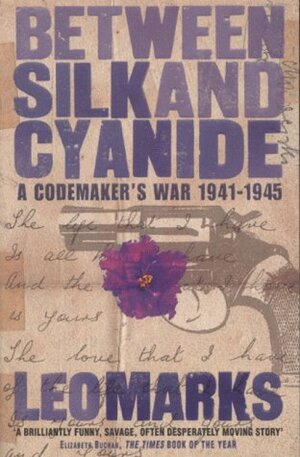 Between Silk and Cyanide by Leo Marks