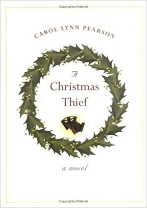 A Christmas Thief by Carol Lynn Pearson