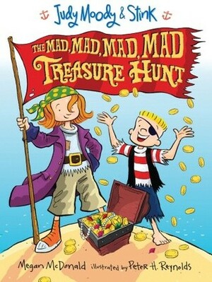 The Mad, Mad, Mad, Mad Treasure Hunt by Megan McDonald, Peter H. Reynolds