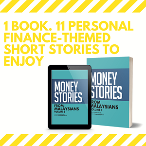 Money Stories From Malaysians: Volume 2 by Nina Osman, Sukhir Cheema, Suraya Zainudin, Suraya Zainudin