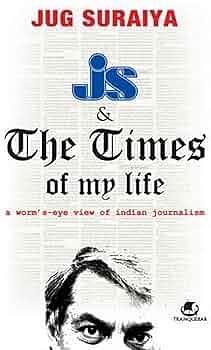 Js And The Times Of My Life by Jug Suraiya, Jug Suraiya