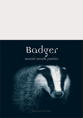 Badger by Daniel Heath Justice
