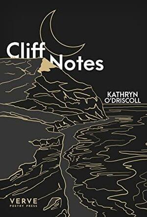 Cliff Notes by Kathryn O'Driscoll