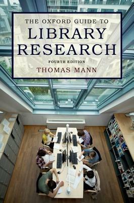 The Oxford Guide to Library Research by Thomas Mann