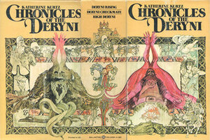 The Chronicles of the Deryni: Deryni Rising / Deryni Checkmate / High Deryni by Katherine Kurtz