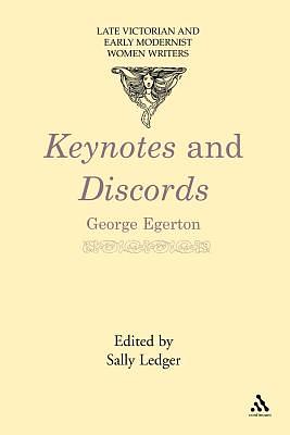 Keynotes and Discords by George Egerton, Sally Ledger