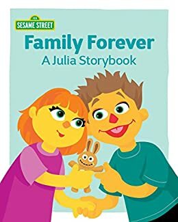 Family Forever: A Julia Storybook by Leslie Kimmelman