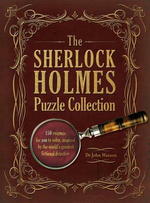 The Sherlock Holmes Puzzle Collection: 150 enigmas for you to solve, inspired by the world's greatest detective by Tim Dedopulos