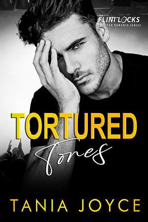 Tortured Tones by Tania Joyce, Tania Joyce