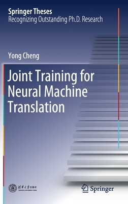 Joint Training for Neural Machine Translation by Yong Cheng