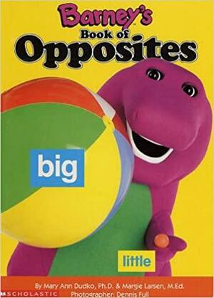 Barney's Book of Opposites by Dennis Full, Lyrick Publishing, Margie Larsen