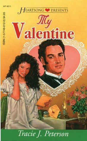 My Valentine by Tracie J. Peterson, Tracie Peterson