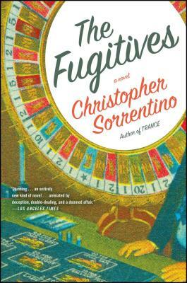 The Fugitives by Christopher Sorrentino