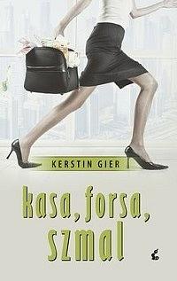Kasa, forsa, szmal by Kerstin Gier