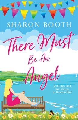 There Must Be an Angel by Sharon Booth