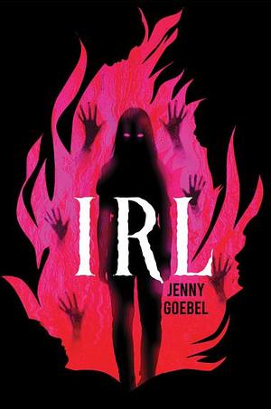 I.R.L. by Jenny Goebel