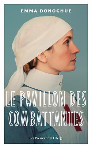 Le pavillon des combattantes by Emma Donoghue