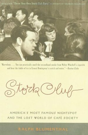 Stork Club: America's Most Famous Nightspot and the Lost World of Cafe Society by Shermane Billingsley, Ralph Blumenthal