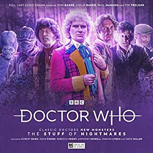 Doctor Who: Classic Doctors New Monsters 3: The Stuff of Nightmares by Tim Foley, John Dorney, Robert Valentine, Jacqueline Rayner