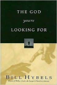 The God You're Looking for by Bill Hybels