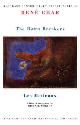 The Dawn Breakers: Les Matinaux by René Char