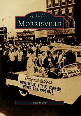 Morrisville by James Murray